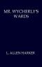 [Gutenberg 54418] • Mr. Wycherly's Wards